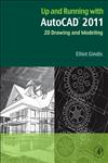 Up and Running with AutoCAD 2011 2D Drawing and Modeling,0123757150,9780123757159