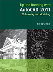 Up and Running with AutoCAD 2011 2D Drawing and Modeling,0123757150,9780123757159