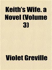 Keith's Wife. a Novel (Volume 3),1152987615,9781152987616