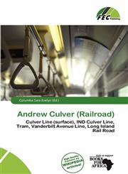 Andrew Culver (Railroad),620044370X,9786200443700