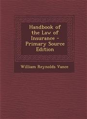 Handbook of the Law of Insurance - Primary Source Edition,1295260271,9781295260270