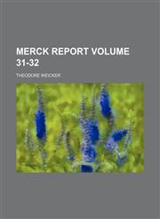 Merck report Volume 31-32,1130560236,9781130560237
