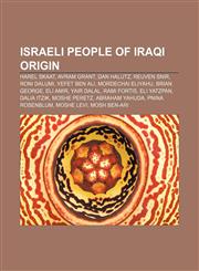 Israeli people of Iraqi origin Harel Skaat, Avram Grant, Dan Halutz, Reuven Snir, Roni Dalumi, Yefet ben Ali, Mordechai Eliyahu, Brian George,1233111523,9781233111527