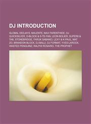 DJ Introduction Global Deejays, Malente, Max Farenthide, DJ Quicksilver, D-Block & S-Te-Fan, Leon Bolier, Super8 & Tab, Stonebridge,1157320112,9781157320111