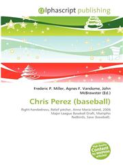 Chris Perez (baseball),6134360821,9786134360821