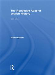 The Routledge Atlas of Jewish History 8th Edition,0415558107,9780415558105