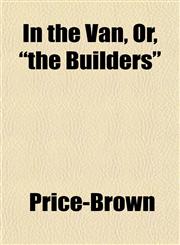 In the Van, Or, "the Builders",1152342509,9781152342507