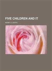 Five Children and It,1236727924,9781236727923