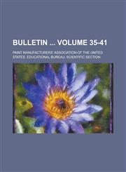 Bulletin Volume 35-41,1234208539,9781234208530