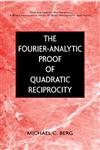 The Fourier-Analytic Proof of Quadratic Reciprocity,0471358304,9780471358305