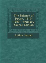 Balance of Power, 1715-1789,1289458898,9781289458898