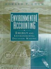 Environmental Accounting Emergy and Environmental Decision Making 1st Edition,0471114421,9780471114420