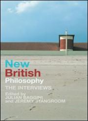 New British Philosophy: The Interviews,0415243467,9780415243469