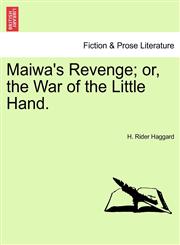 Maiwa's Revenge; or, the War of the Little Hand.,1241202206,9781241202200