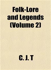 Folk-Lore and Legends (Volume 2),1152461001,9781152461000