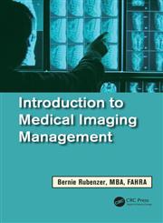 Introduction to Medical Imaging Management 1st Edition,1439891834,9781439891834
