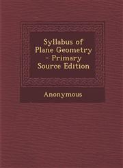Syllabus of Plane Geometry - Primary Source Edition,1293905429,9781293905425