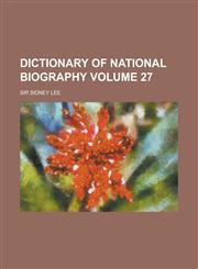 Dictionary of National Biography Volume 27,1236953622,9781236953629