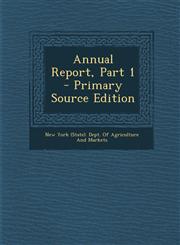 Annual Report, Part 1 - Primary Source Edition,1287535518,9781287535515