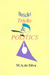 Bricks Tricks & Politics,9552041147,9789552041143