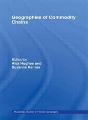 Geographies of Commodity Chains,0415339103,9780415339100