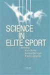 Science in Elite Sport A Practical Guide to the Design and Implementation of Assessments and Monitoring Programmes,0419245308,9780419245308