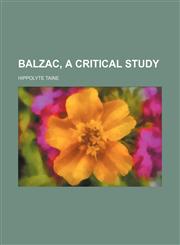 Balzac, a Critical Study,1151453099,9781151453099