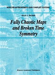 Fully Chaotic Maps and Broken Time Symmetry,0792355644,9780792355649