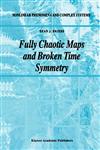 Fully Chaotic Maps and Broken Time Symmetry,0792355644,9780792355649