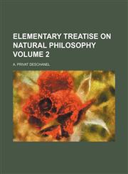 Elementary treatise on natural philosophy Volume 2,1152516825,9781152516823
