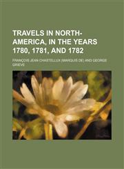 Travels in North-America, in the Years 1780, 1781, and 1782 (Volume 2),1150321652,9781150321658