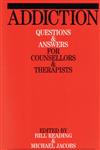 Addiction Questions and Answers for Counsellors and Therapists,1861563337,9781861563330