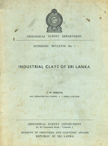 Industrial Clays of Sri Lanka Geology, Mineralogy and Appraisal for Ceramics and Other Industries