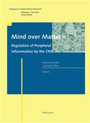 Mind Over Matter - Regulation of Peripheral Inflammation by the CNS,3764369183,9783764369187