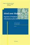 Mind Over Matter - Regulation of Peripheral Inflammation by the CNS,3764369183,9783764369187