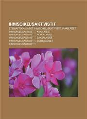 Ihmisoikeusaktivistit Eteläafrikkalaiset ihmisoikeusaktivistit, Iranilaiset ihmisoikeusaktivistit, Kiinalaiset ihmisoikeusaktivistit,1231873051,9781231873052