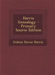 Harris Genealogy - Primary Source Edition,1294826522,9781294826521