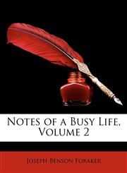 Notes of a Busy Life, Volume 2,1146936311,9781146936316