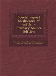 Special Report on Diseases of Cattle,1287647987,9781287647980