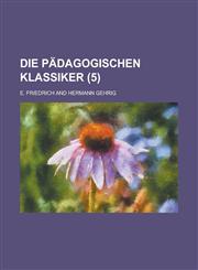 Die Padagogischen Klassiker (5),1153471140,9781153471145