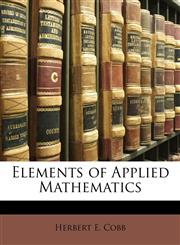 Elements of Applied Mathematics,1141295024,9781141295029