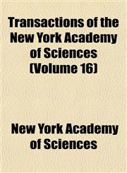 Transactions of the New York Academy of Sciences (Volume 16),1154072290,9781154072297
