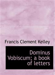 Dominus Vobiscum; A Book of Letters,1116901021,9781116901023