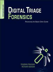 Digital Triage Forensics Processing the Digital Crime Scene,1597495964,9781597495967