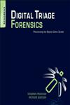 Digital Triage Forensics Processing the Digital Crime Scene,1597495964,9781597495967