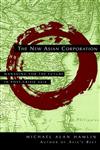 The New Asian Corporation Managing for the Future in Post-Crisis Asia 1st Edition,0787946060,9780787946067