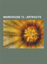 Warehouse 13 - Artifacts Alessandro VOLTA's Lab Coat, Analog Password Decoder, Angelo Siciliano's Workout Trunks, Aztec Bloodstone, Babel Stone,1230849424,9781230849423