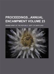 Proceedingsannual encampment Volume 23,1130328457,9781130328455