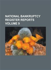 National bankruptcy register reports Volume 9,1236815114,9781236815118