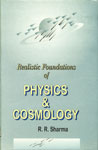 Realistic Foundations of Physics and Cosmology The Beginning of Realistic Science 1st Edition,8185733279,9788185733272